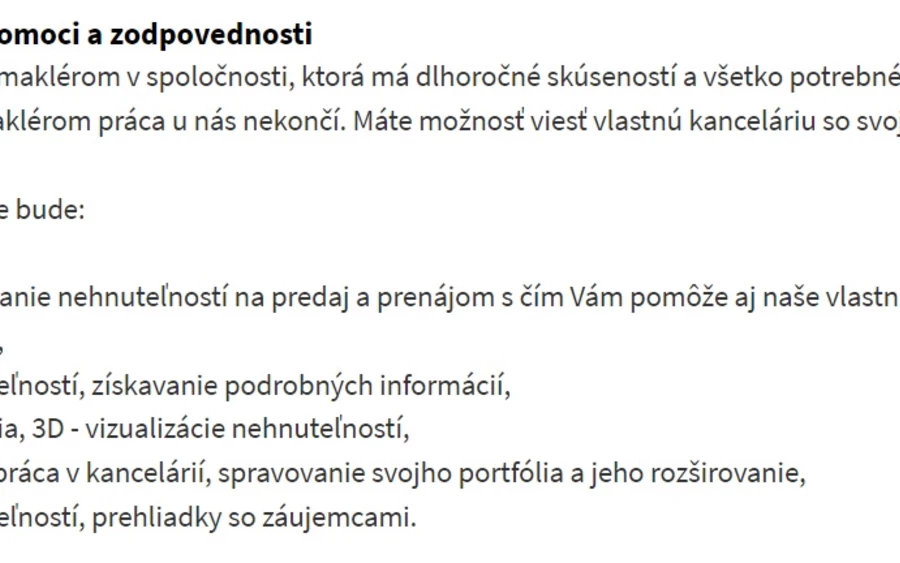 A pozíció középfokú végzettséggel rendelkező, érettségivel vagy annál magasabb végzettséggel rendelkező jelöltek számára alkalmas. Feltétel, hogy a jelölt rendelkezzen a Microsoft Office programok alapszintű ismeretével, ne legyen idegen számára az internet világa és legyen B típusú jogosítványa. A kezdő fizetés 1800 euró, tapasztalat esetén 5 ezer eurót is kaphat.