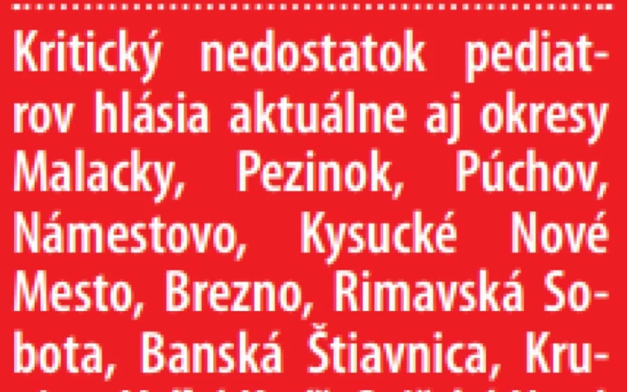 Kiemelte az első két várost is, ahol a gyermek sürgősségi osztályok állítólag értelmetlenek – Alsókubínról (Dolný Kubín) és Rózsahegyről van szó (Ružomberok). "Mindkettőben van gyermekosztály, van sürgősségi fogadóóra is" - mondta. 